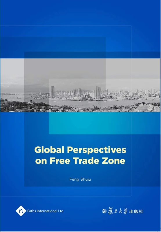 Global Perspectives on Free Trade Zones