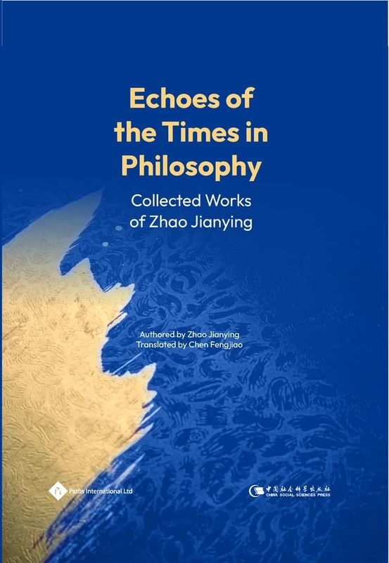 Echoes of the Times in Philosophy: Collected Works of Zhao Jianying - Image 1