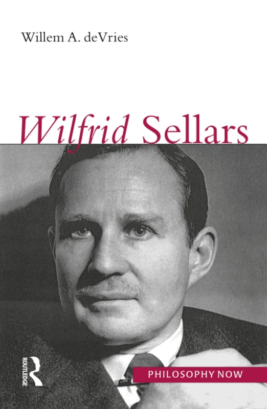 Routledge Wilfrid Sellars (Philosophy Now) - Philosophy Book