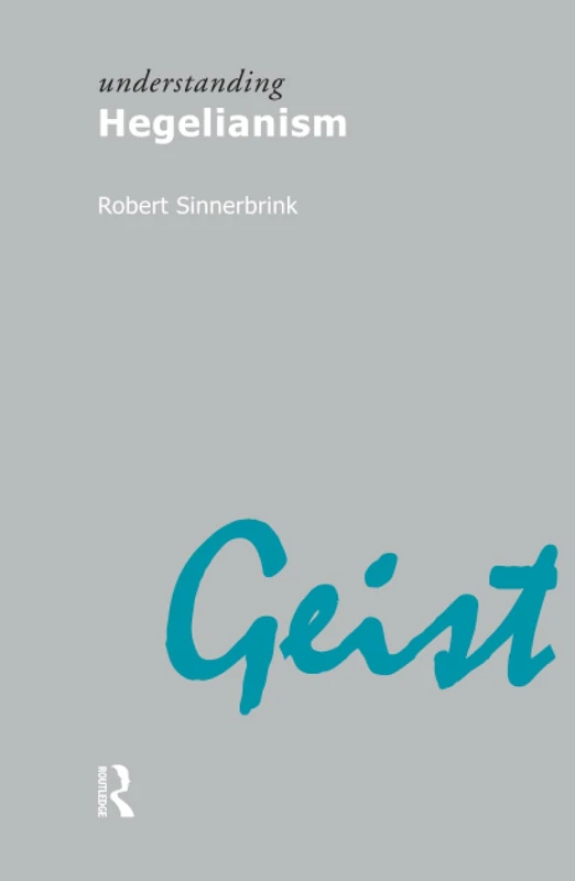 Understanding Hegelianism (Understanding Movements in Modern Thought)