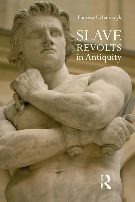 Routledge Slave Revolts in Antiquity - Ancient History Book