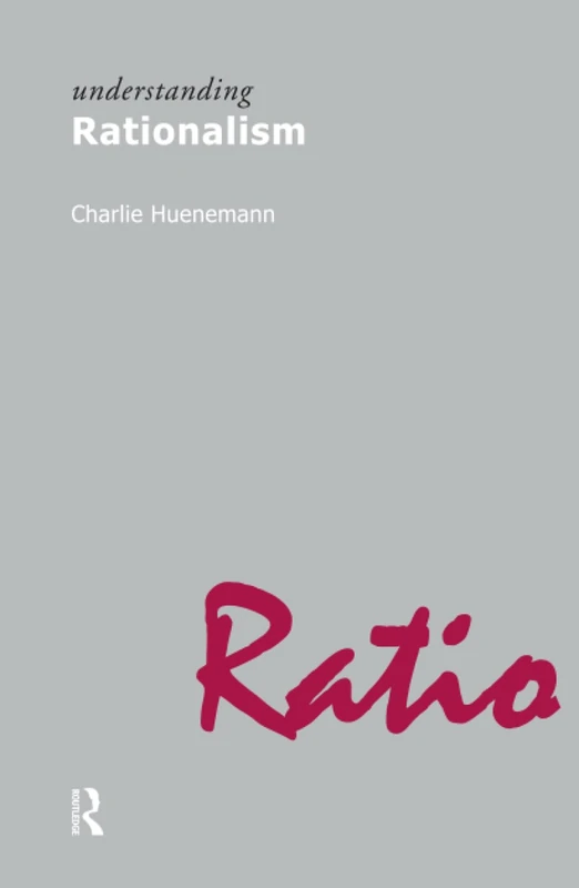 Understanding Rationalism: 12 (Understanding Movements in Modern Thought)