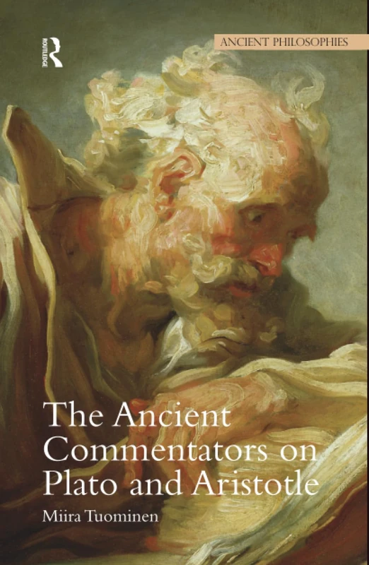 The Ancient Commentators on Plato and Aristotle (Ancient Philosophies) - Image 1