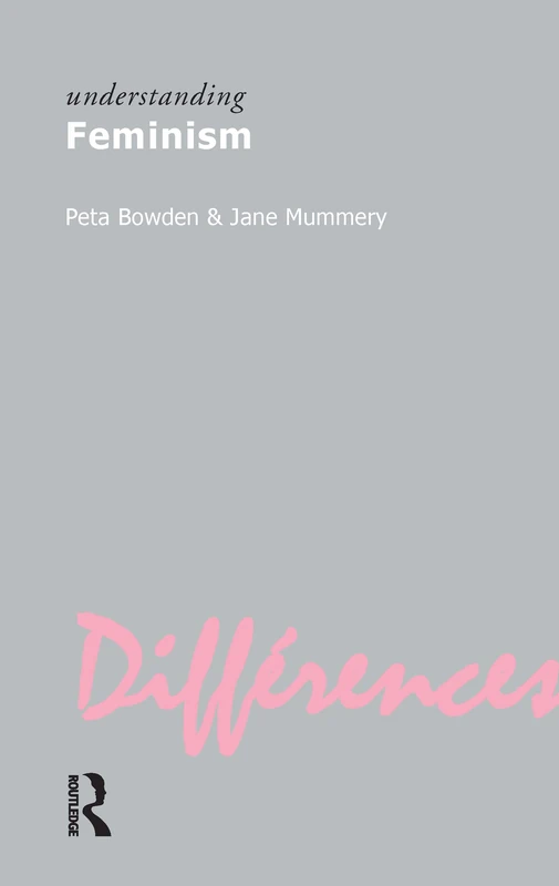 Understanding Feminism (Understanding Movements in Modern Thought)