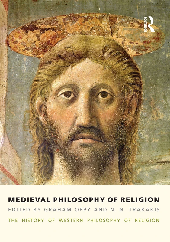 Medieval Philosophy of Religion: The History of Western Philosophy of Religion, Volume 2