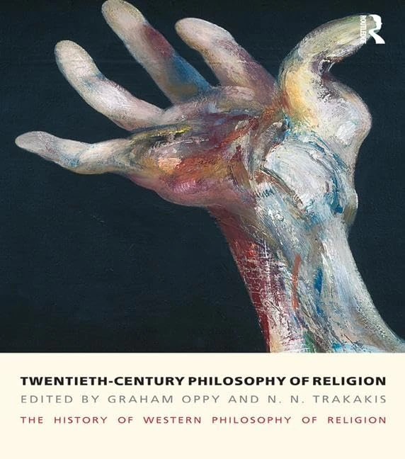 Twentieth-Century Philosophy of Religion: The History of Western Philosophy of Religion, Volume 5