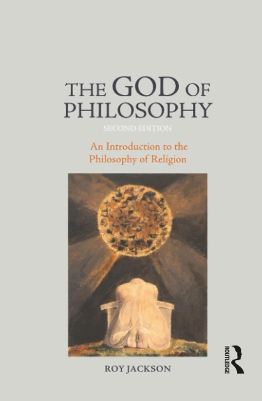 The God of Philosophy: An Introduction to Philosophy of Religion