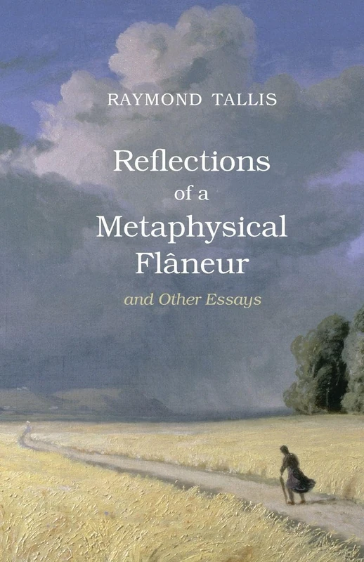 Reflections of a Metaphysical Flaneur: and Other Essays