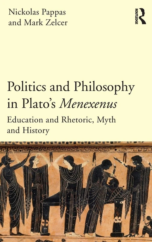 Routledge Politics and Philosophy in Plato's Menexenus Book - Image 1