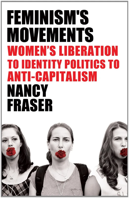The Fortunes of Feminism: From Women's Liberation to Identity Politics to Anti-capitalism: From State-Managed Capitalism to Neoliberal Crisis - Image 1