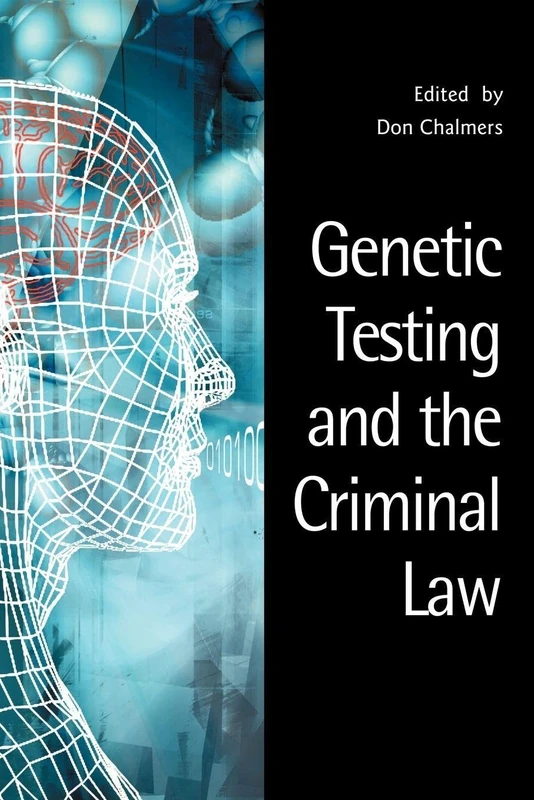 Genetic Testing and the Criminal Law (Criminology S)