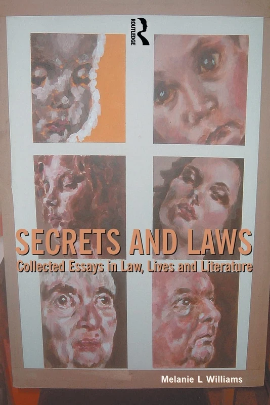 Secrets and Laws: Collected Essays In Law, Lives And Literature (Ucl S)