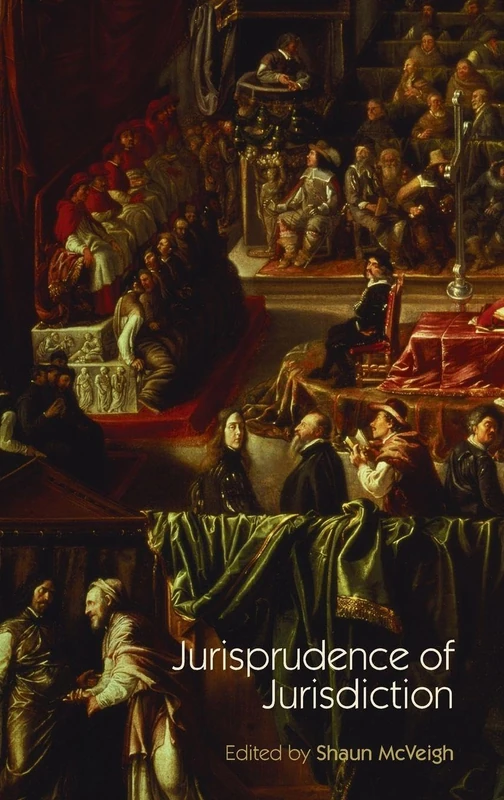 Routledge Jurisprudence of Jurisdiction (Ucl S) Law Book