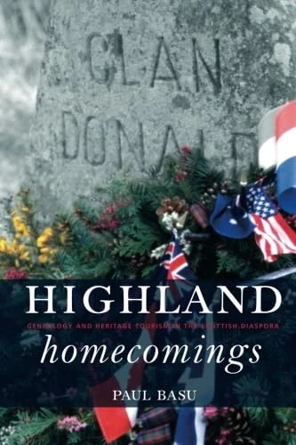 Highland Homecomings: Genealogy and Heritage Tourism in the Scottish Diaspora - Image 1