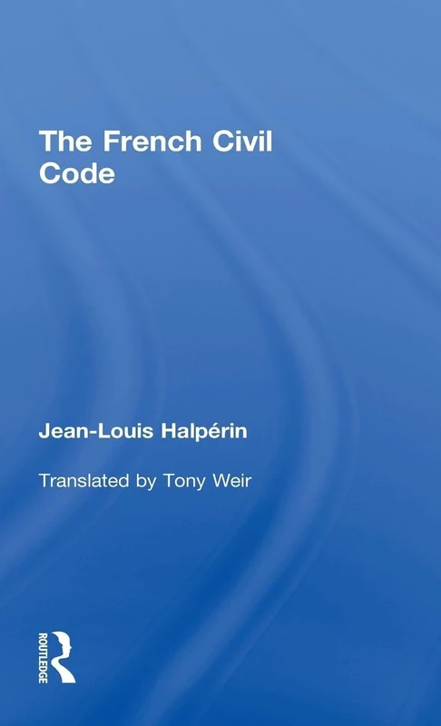 The French Civil Code (UT Austin Studies in Foreign and Transnational Law)