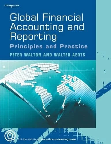 Global Financial Accounting and Reporting: Principles and Analysis