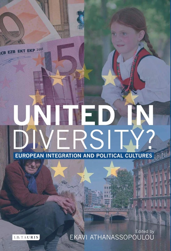 United in Diversity: European Integration and Political Cultures (Library of European Studies): v. 2