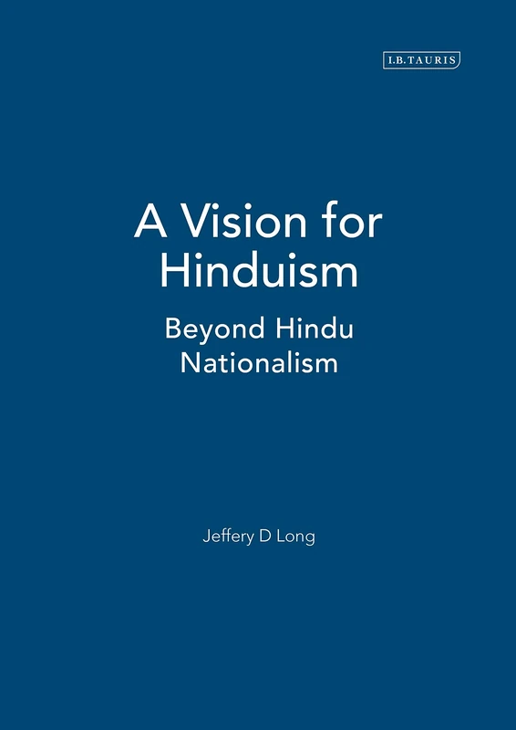 A Vision for Hinduism: Beyond Hindu Nationalism