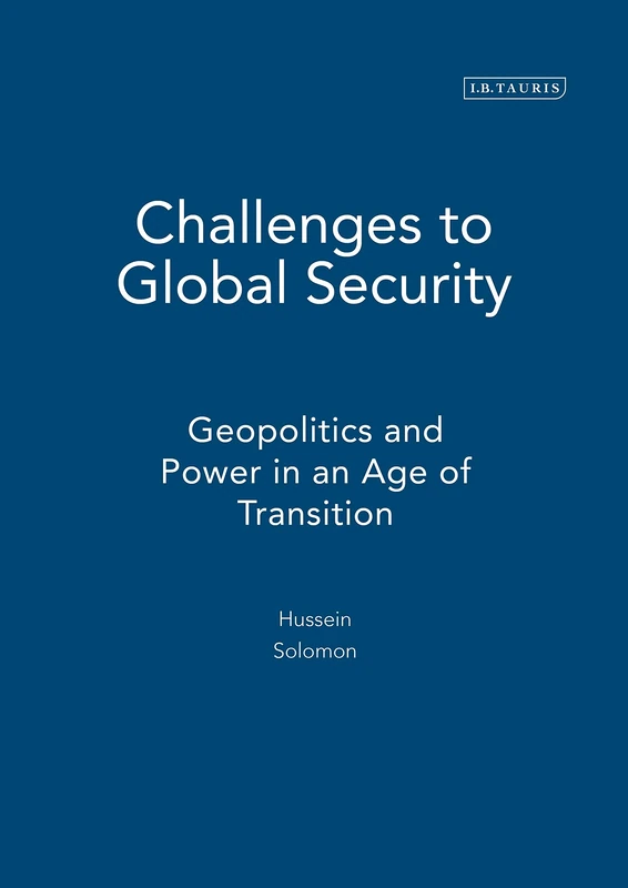 Challenges to Global Security: Geopolitics and Power in an Age of Transition (Toda Institute Book Series on Global Peace and Policy)