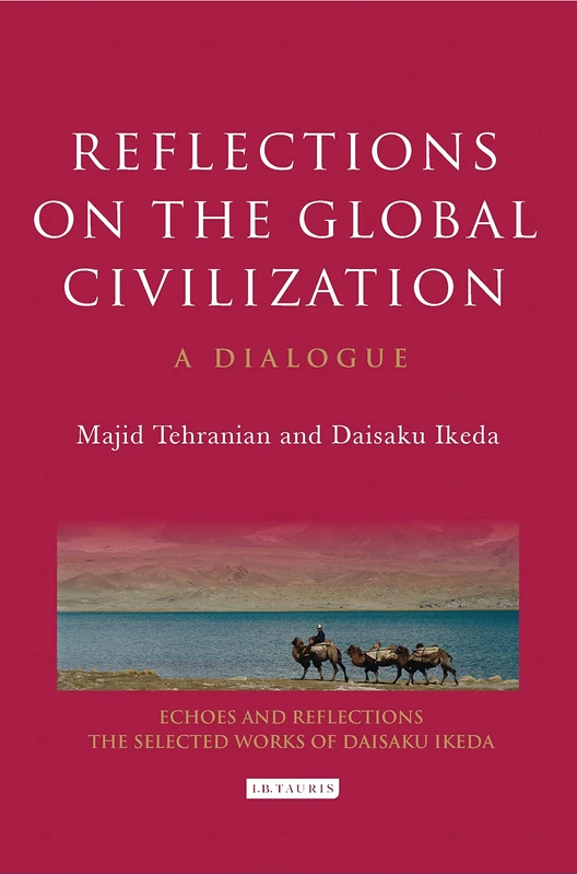 Reflections on the Global Civilization: A Dialogue (Echoes and Reflections Series)