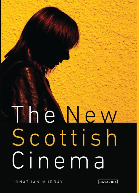 The New Scottish Cinema (Cinema and Society)