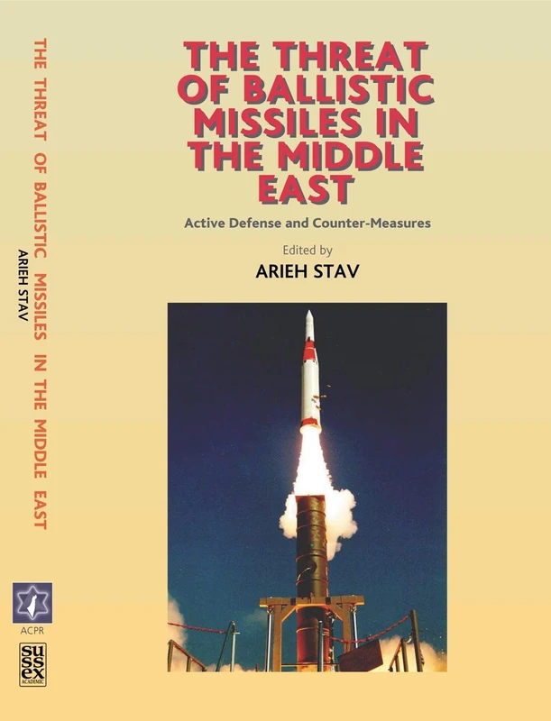 Threat of Ballistic Missiles in the Middle East: Active Defense and Counter-Measures