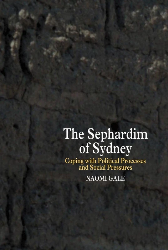 Sephardim of Sydney: Coping with Political Processes and Social Pressures