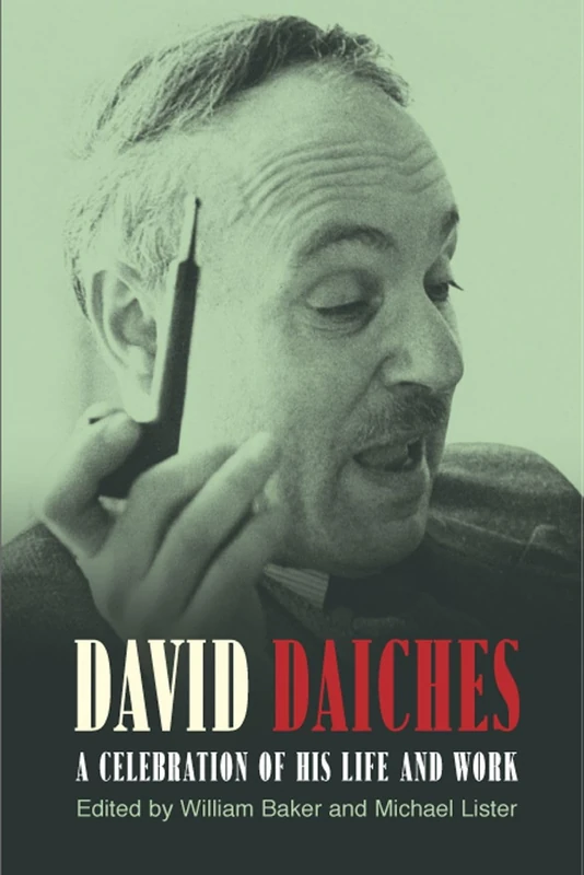 David Daiches: A Celebration of His Life and Work (Critical Inventions)