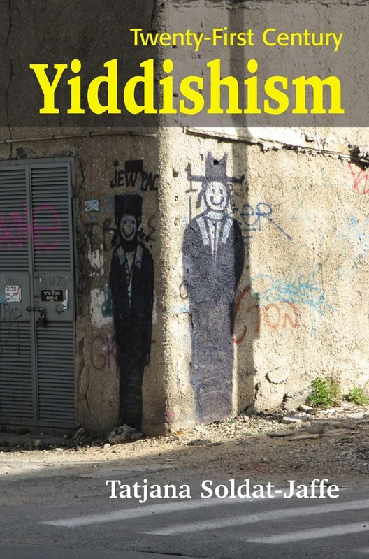 Twenty-First Century Yiddishism: Language, Identity. and the New Jewish Studies