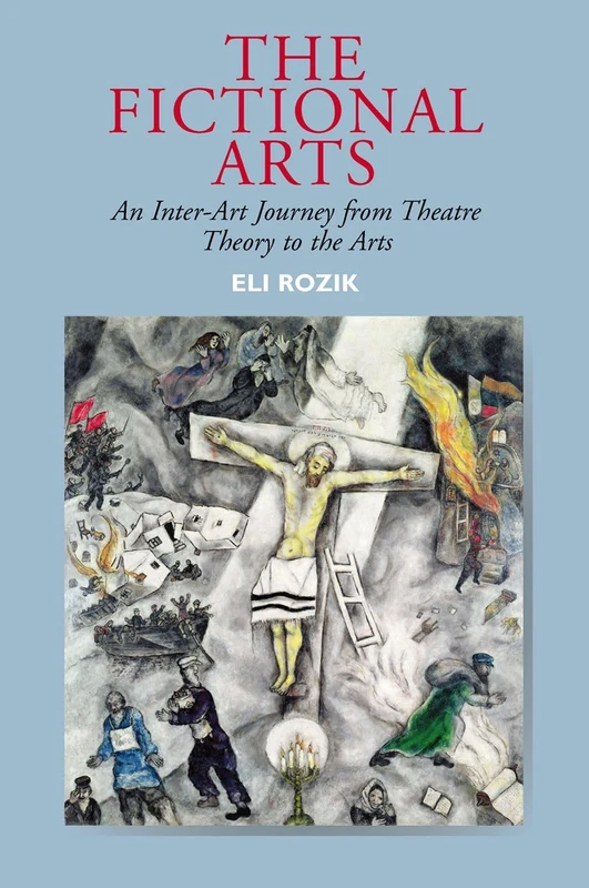 Fictional Arts: An Inter-Art Journey from Theatre Theory to the Arts