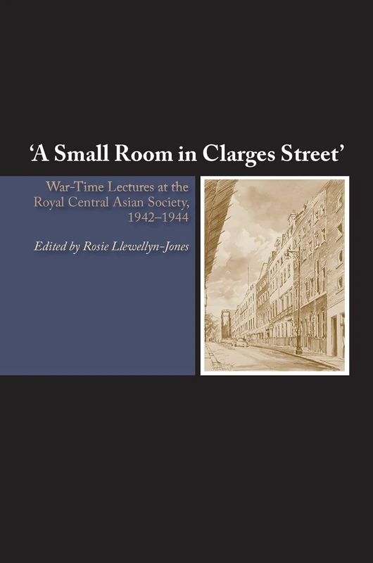 Small Room in Clarges Street: War-Time Lectures at the Royal Central Asian Society, 1942-1944 - Image 1