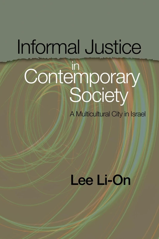 Informal Justice in Contemporary Society: A Multicultural City in Israel