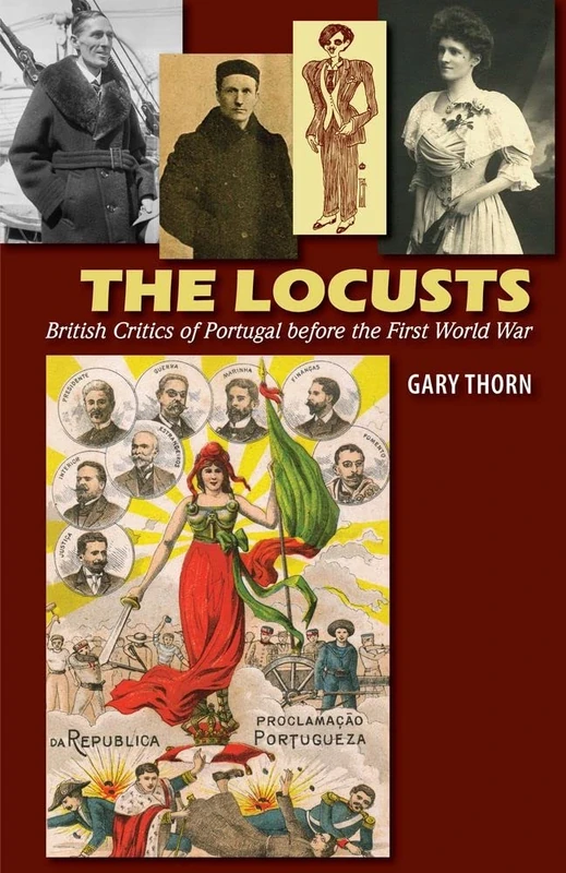 The Locusts: British Critics of Portugal before the First World War (The Portuguese-Speaking World) - Image 1