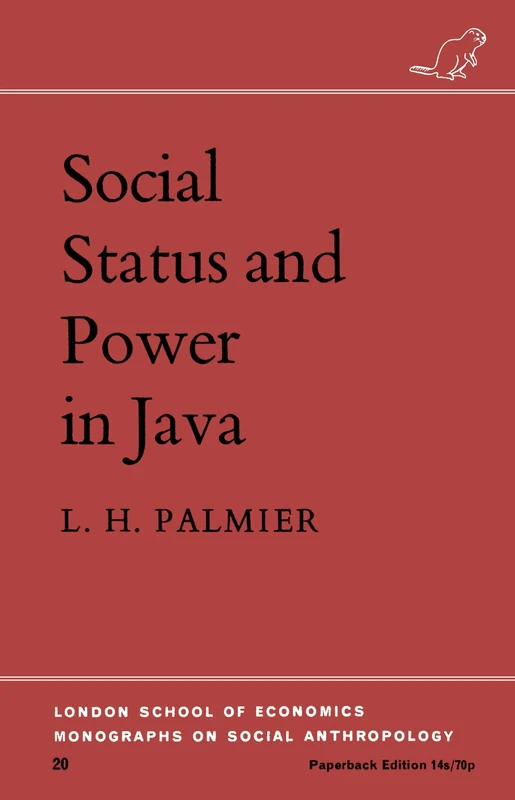 Social Status and Power in Java (LSE Monographs on Social Anthropology)
