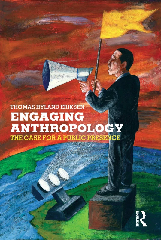 Engaging Anthropology: The Case for a Public Presence - Routledge