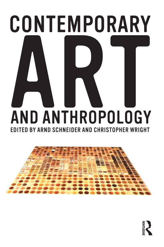 Routledge Contemporary Art and Anthropology - Academic Book
