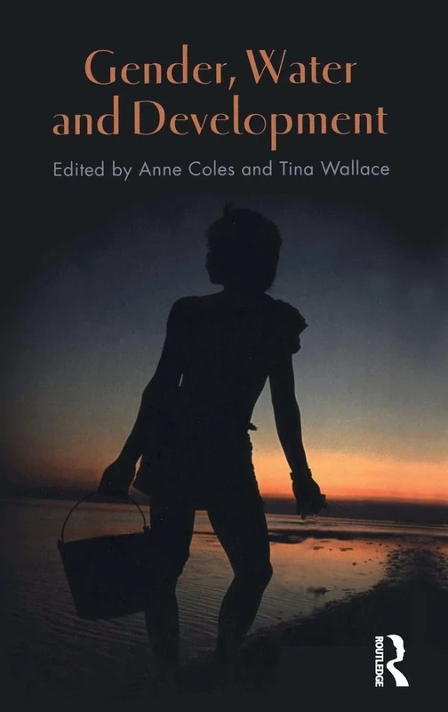 Gender, Water and Development (CROSS-CULTURAL PERSPECTIVES ON WOMEN)