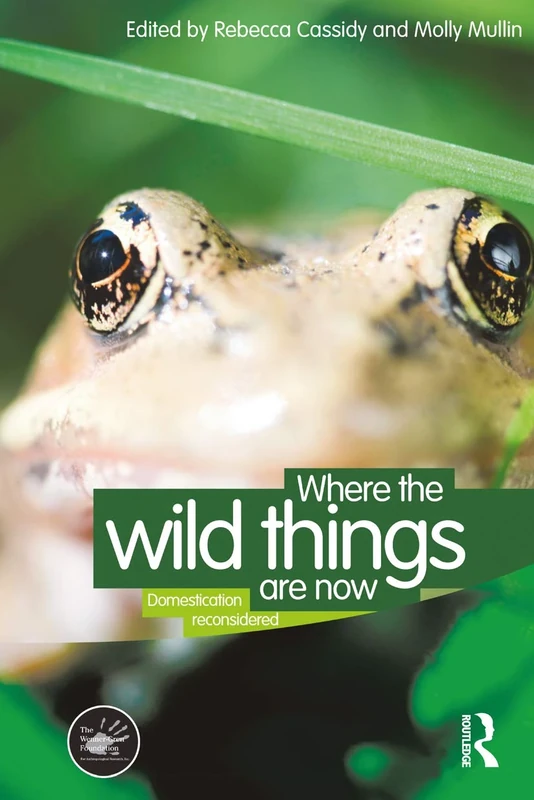 Where the Wild Things Are Now: Domestication Reconsidered: 6 (Wenner-Gren International Symposium Series) - Image 1