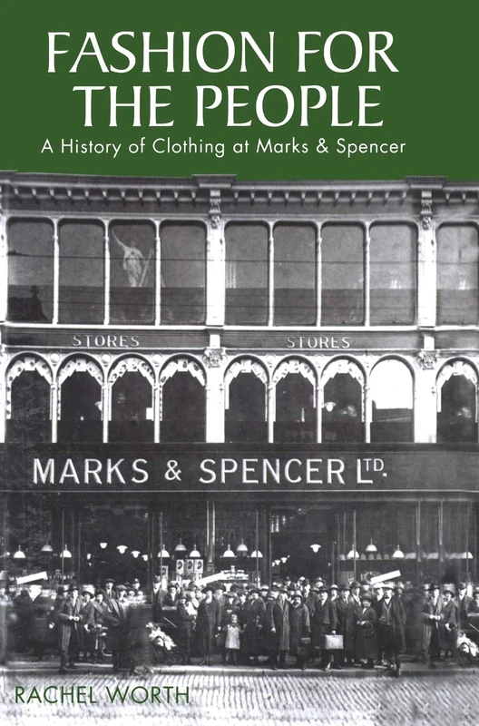 Fashion for the People: A History of Clothing at Marks & Spencer