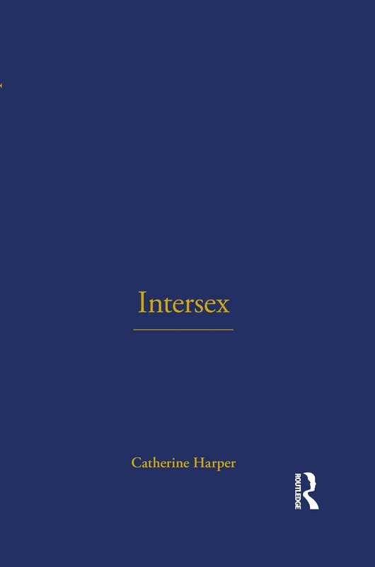 Intersex by Routledge - Medical, Legal and Social Sciences Book