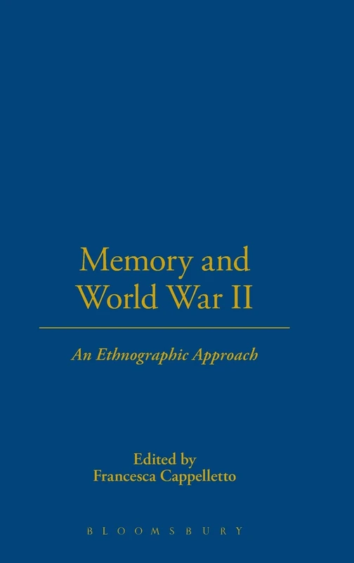 Memory and World War II: An Ethnographic Approach