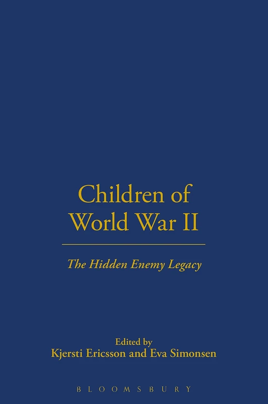 Children of World War II: The Hidden Enemy Legacy