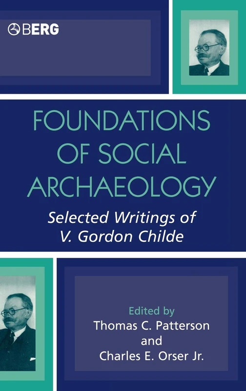 Foundations of Social Archaeology: Selected Writings of V. Gordon Childe