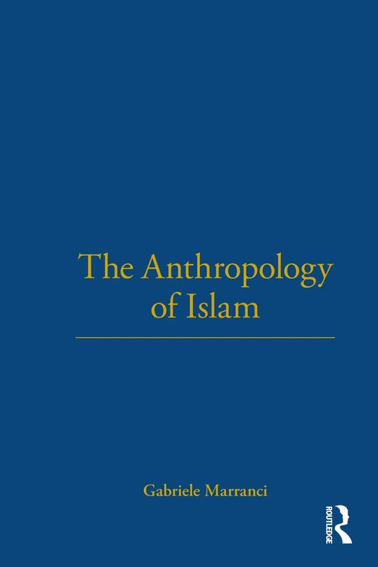 The Anthropology of Islam