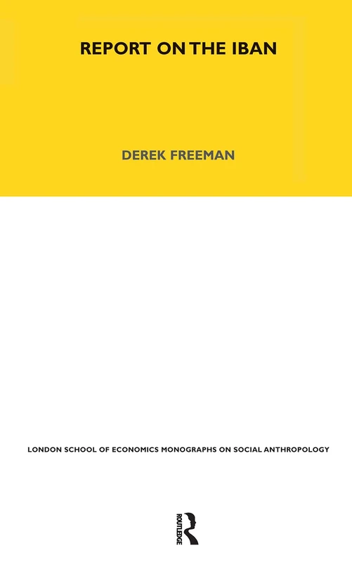 Report on the Iban: Volume 41 - LSE Monographs on Social Anthropology - Image 1