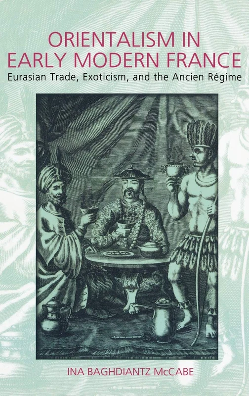 Berg Publishers - Orientalism in Early Modern France Book