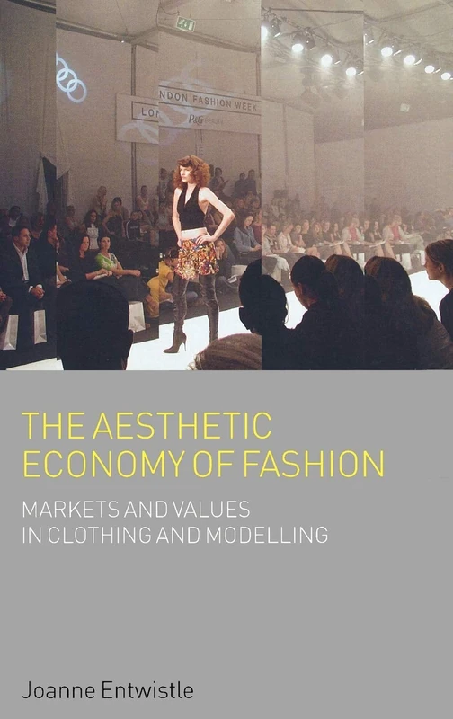 The Aesthetic Economy of Fashion: Markets and Value in Clothing and Modelling: v. 39 (Dress, Body, Culture) - Image 1