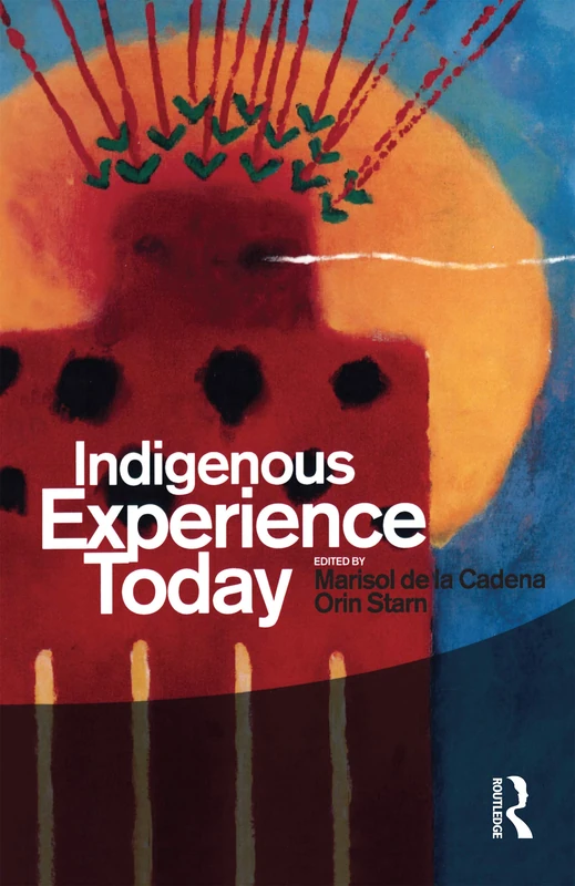 Routledge Indigenous Experience Today: 2 Symposium Series
