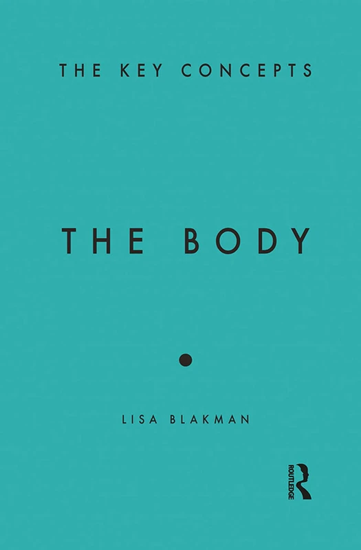 The Body: The Key Concepts