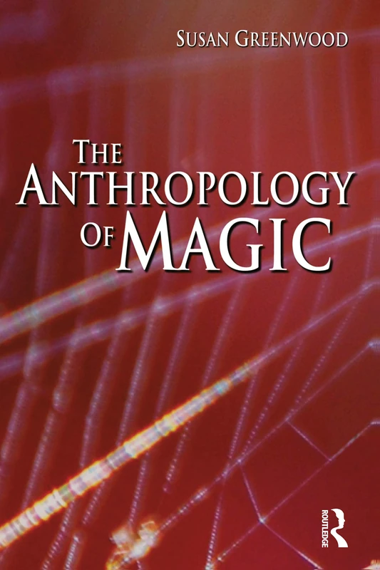 Routledge - The Anthropology of Magic - Academic Text